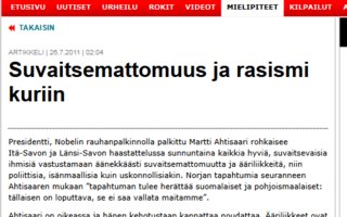 Suvaitsemattomuus ja rasismi kuriin | Ahtisaari on puhunut. Ei suvaita rasismia ja sitä ettei suvaita. Mitähän se mahtaa tarkottaa? Sitäkö, että mamut saa mellastaa ja muiden pitää turpa kiinni?