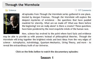 Through the wormhole | Morgan Freemanin juontama huippu fysiikkaa käsittelevä show, joka taatusti pistää pään pyörälle.