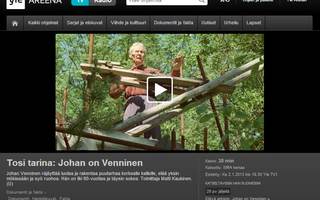 Tosi tarina: Johan on Venninen | Johan Venninen räjäyttää luolaa ja rakentaa puutarhaa korkealle kalliolle, elää yksin mökissään ja syö ruohoa. Hän on liki 90-vuotias ja täysin sokea.
